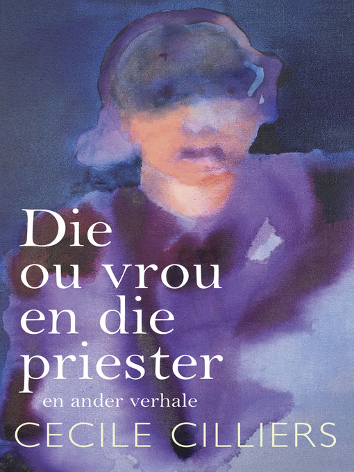 Cover image for Die ou vrou en die priester en ander verhale